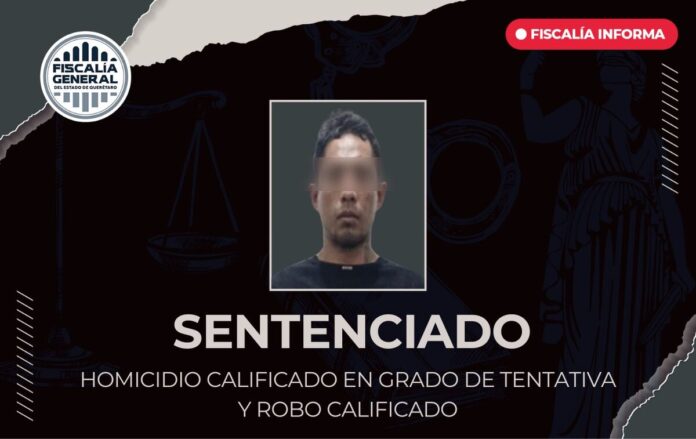 Sentencian a 43 años de prisión a “El Tiburón” por intento de homicidio y robo calificado en Querétaro